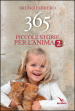 365 piccole storie per l'anima. 2.